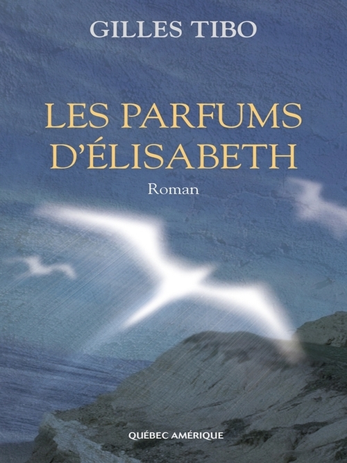 Couverture ebook de Les Parfums d'Élisabeth, de Gilles Tibo