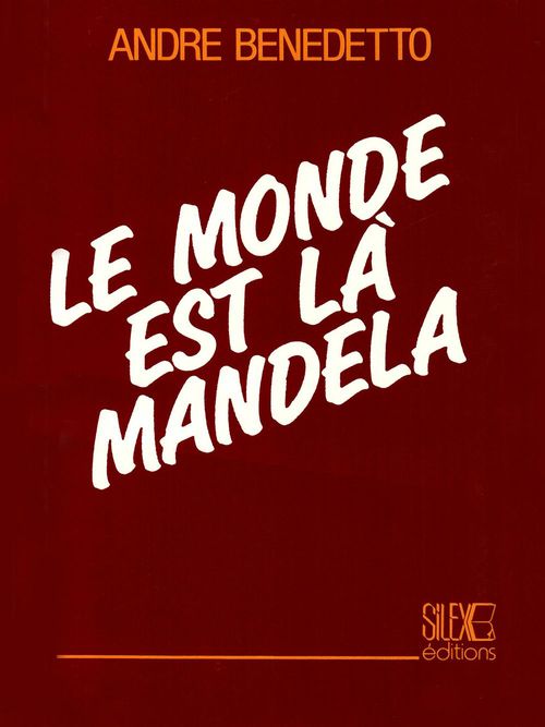 ebook cover of Le monde est là Mandela, by André Benedetto