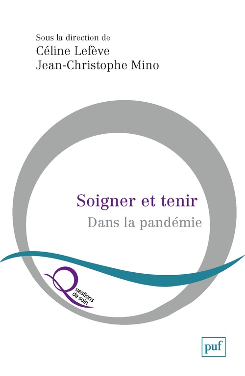 ebook cover of Soigner et tenir dans la pandémie, by Céline Lefève, Jean-christophe Mino