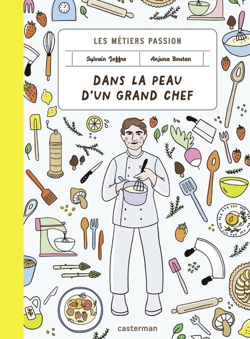 Couverture ebook de Les métiers passions - Dans la peau d'un grand chef, de Anjuna Boutan, Sylvain Joffre