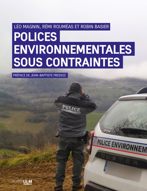 Couverture ebook de Polices environnementales sous contraintes, de Léo Magnin, Rémi Rouméas, Robin Basier
