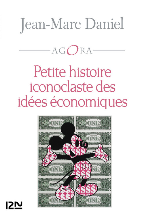 Couverture ebook de Petite histoire iconoclaste des idées économiques, de Jean-Marc Daniel