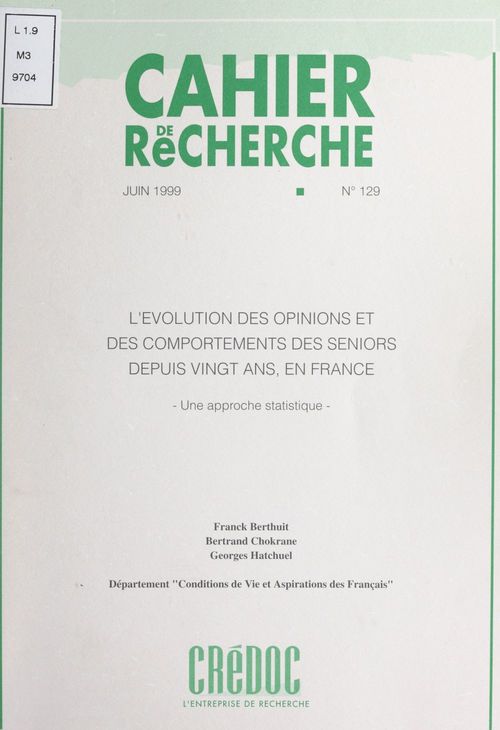 Couverture ebook de L'évolution des opinions et des comportements des seniors, depuis vingt ans, en France, de Bertrand Chokrane, Franck Berthuit, Georges Hatchuel
