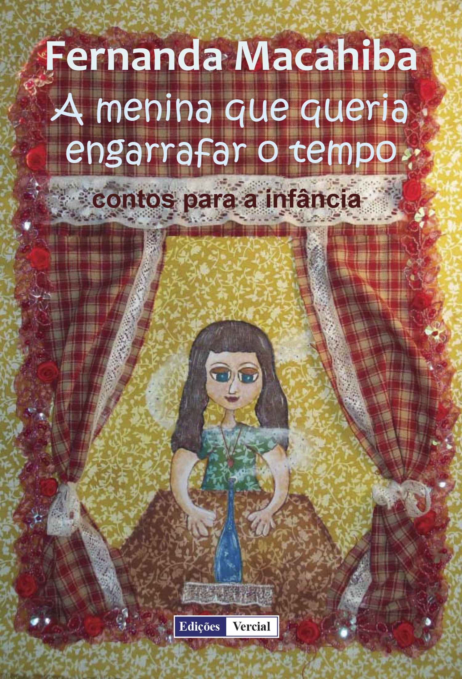 Couverture ebook de A Menina que Queria Engarrafar o Tempo, de Fernanda Macahiba