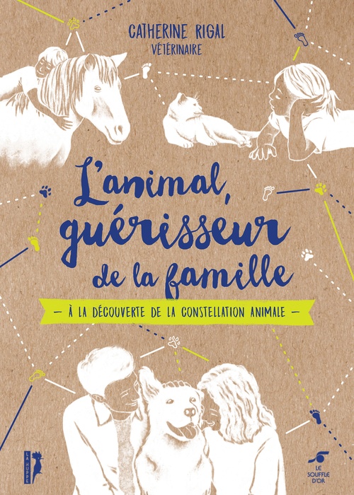 Couverture ebook de L'animal, guérisseur de la famille : À la découverte de la constellation animale, de Catherine Rigal
