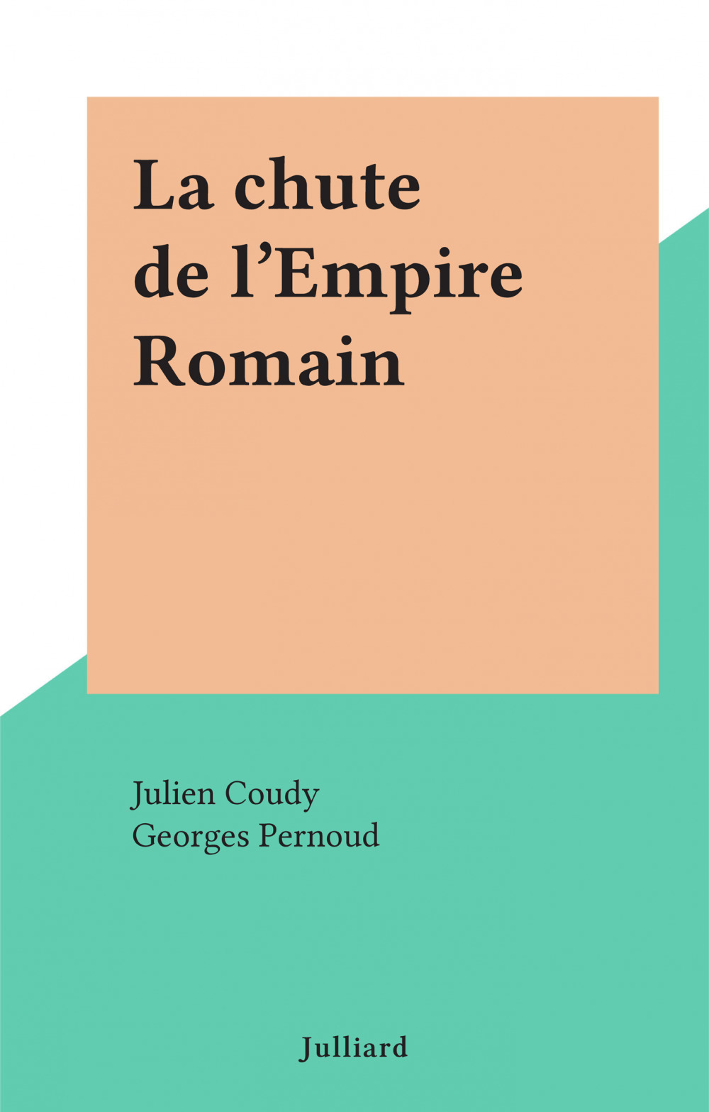 Couverture ebook de La chute de l'Empire Romain, de Julien Coudy