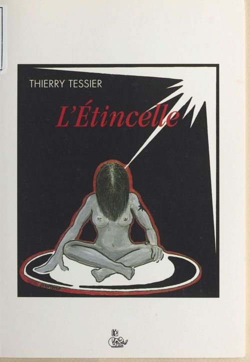 Couverture ebook de L'étincelle, de Thierry Tessier