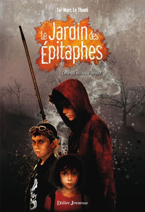 ebook cover of Le Jardin des Épitaphes - Celui qui est resté debout (tome 1), by Taï-Marc Le Thanh