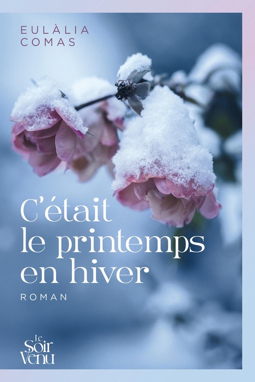 ebook cover of C'était le printemps en hiver, by Eulalia Comas