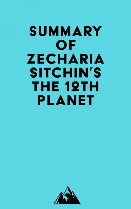 ebook cover of Summary of Zecharia Sitchin's The 12th Planet, by Everest Media