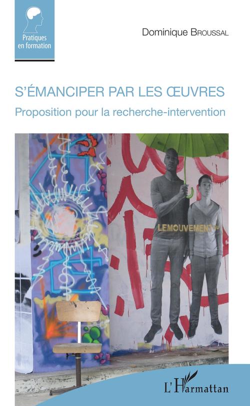Couverture ebook de S'émanciper par les oeuvres, de Dominique Broussal
