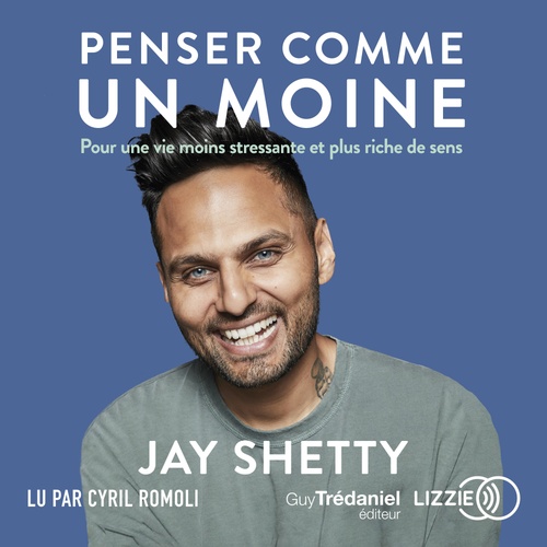 Couverture audiobook de Penser comme un moine - Pour une vie moins stressante et plus riche de sens, de Jay Shetty