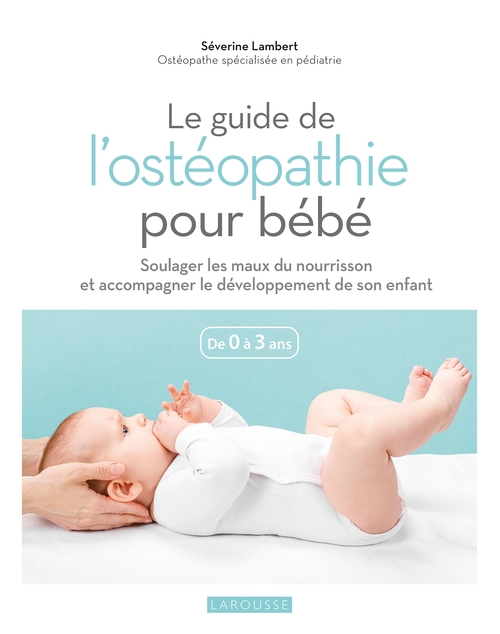 ebook cover of Le guide de l'ostéopathie pour bébé, by Séverine Lambert