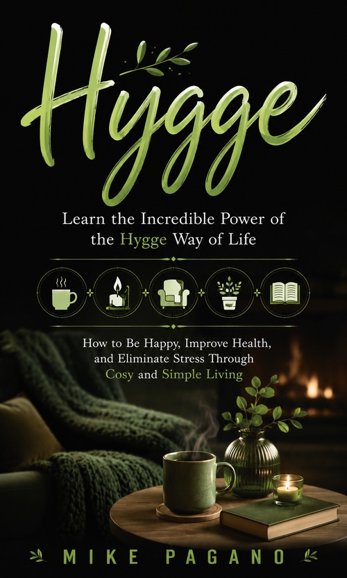 Couverture ebook de Hygge: Learn the Incredible Power of the Hygge Way of Life, de Mike Pagano