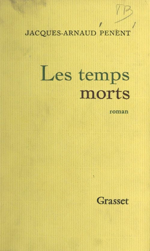 ebook cover of Les temps morts, by Jacques-Arnaud Penent