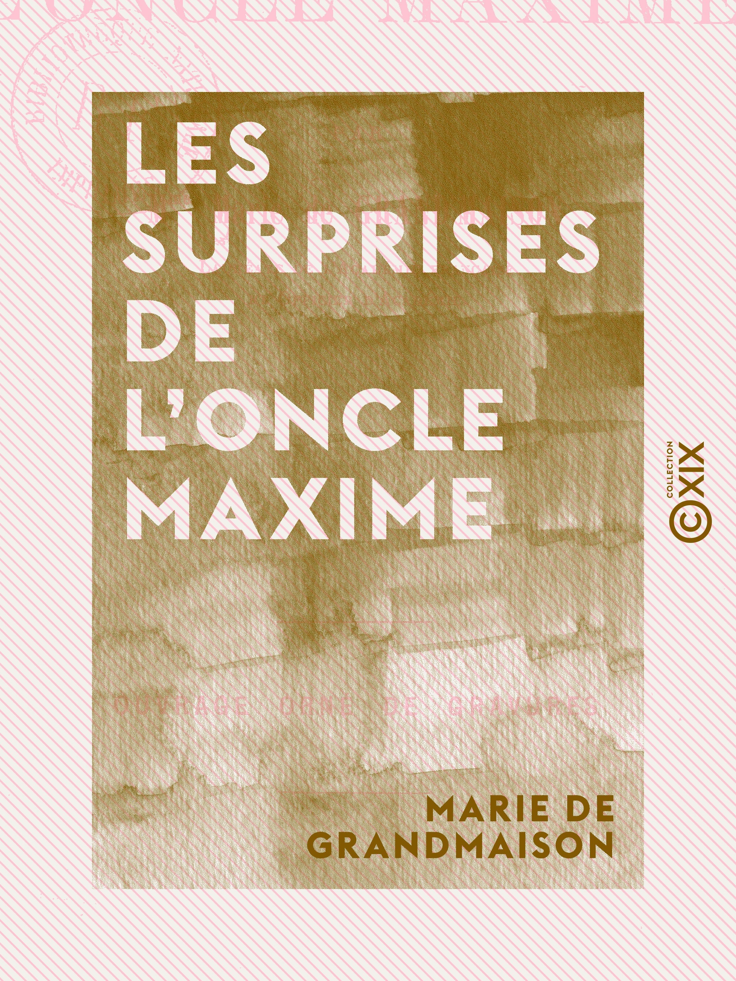 Couverture ebook de Les Surprises de l'oncle Maxime, de Marie De Grandmaison