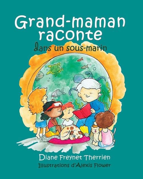 ebook cover of Grand-maman Raconte dans un sous-marin (vol 5), by Diane Freynet-Therrien