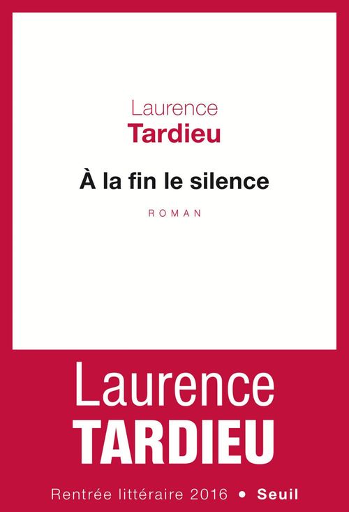 ebook cover of A la fin le silence, by Laurence Tardieu