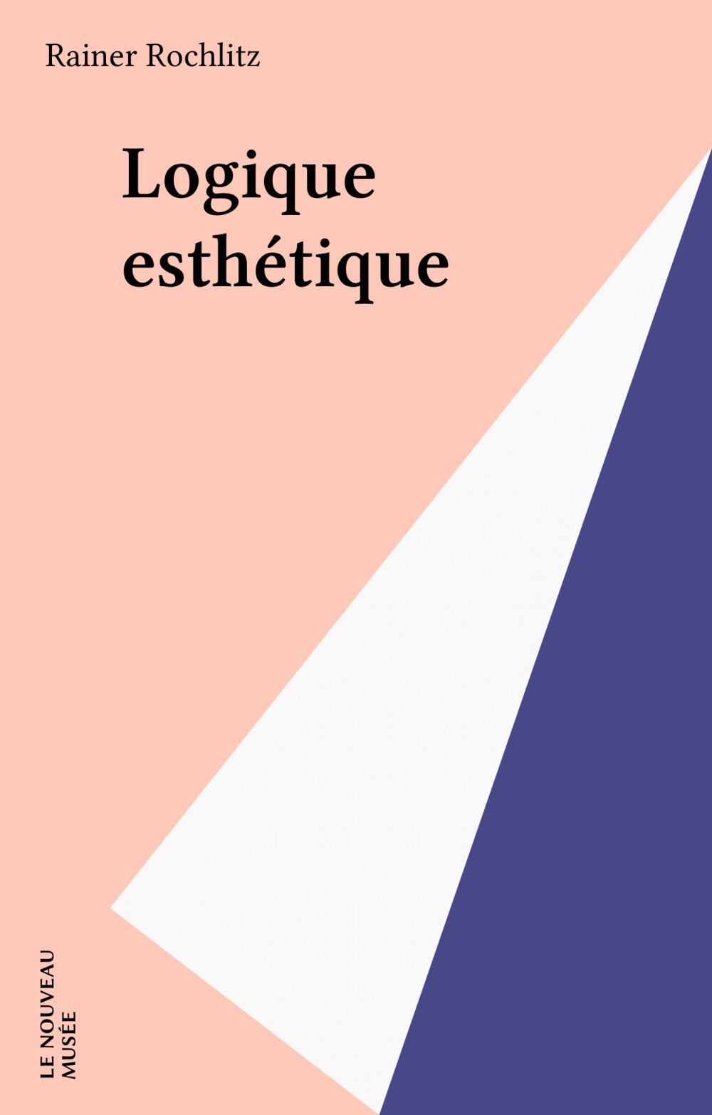 Couverture ebook de Logique esthétique, de Rainer Rochlitz