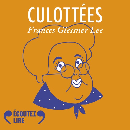 audiobook cover of Culottées - Frances Glessner Lee, miniaturiste du crime, by Pénélope Bagieu