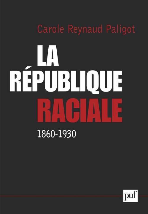ebook cover of La République raciale : 1860-1930, by Reynaud-Paligot Caro