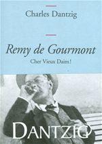 ebook cover of Remy de Gourmont, cher Vieux Daim!, by Charles Dantzig