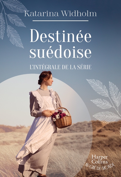 Couverture ebook de Destinée suédoise, l'intégrale de la série, de Katarina Widholm