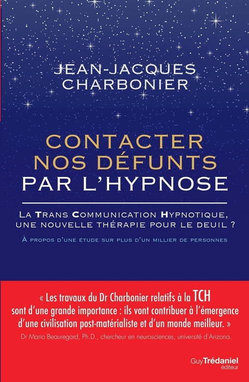 ebook cover of Contacter nos défunts par l'hypnose - La TransCommunication Hypnotique, une nouvelle thérapie pour l, by Jean-Jacques Charbonier