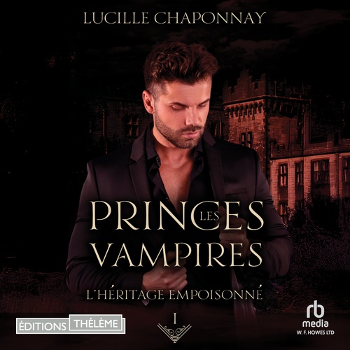audiobook cover of L'Héritage empoisonné - Les Princes vampires T1, by Lucille Chaponnay