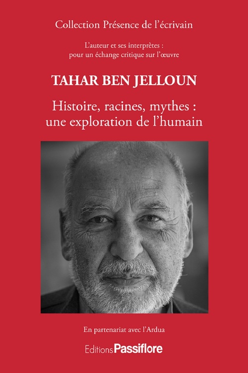 ebook cover of Tahar Ben Jelloun : Histoire, racines, mythes : une exploration de l'humain, by (collectif) Ardua