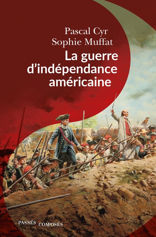 ebook cover of La guerre d'indépendance américaine, by Pascal Cyr, Sophie Muffat