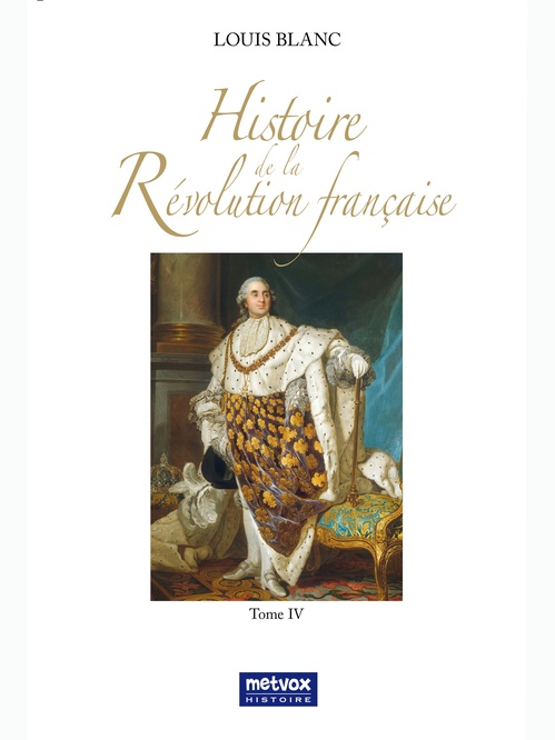 ebook cover of Histoire de la Révolution française - tome IV, by Louis Blanc