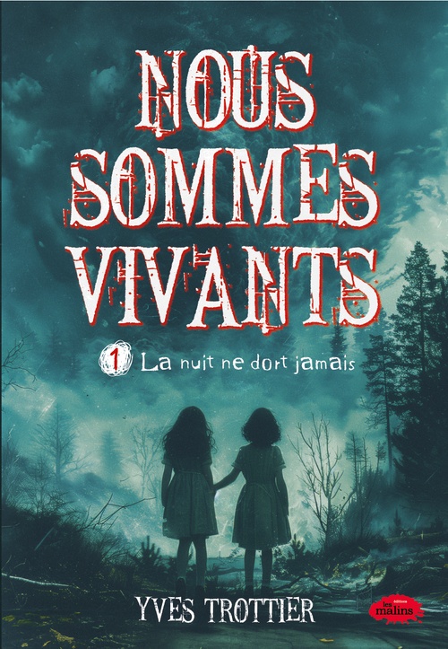 ebook cover of Nous sommes vivants, tome 1 - La nuit ne dort jamais, by Yves Trottier