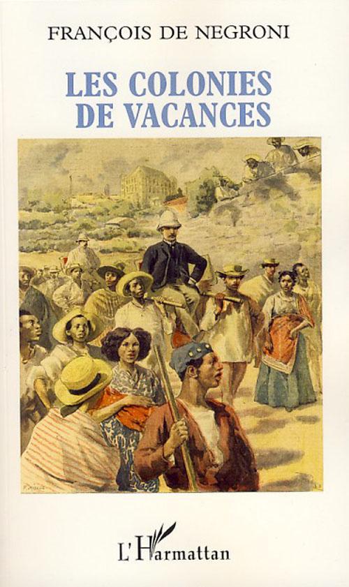 Couverture ebook de Les colonies de vacances, de François de Negroni