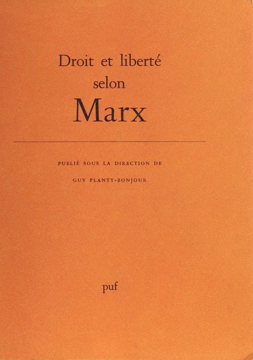 Couverture ebook de Droit et liberté selon Marx, de Lucien Sève, Jean-yves Calvez, Bernard Bourgeois, Jacques d' Hondt, Léo Lugarini, Jean-pierre Cotten, Jean-claude Bourdin, Guy Planty-Bonjour