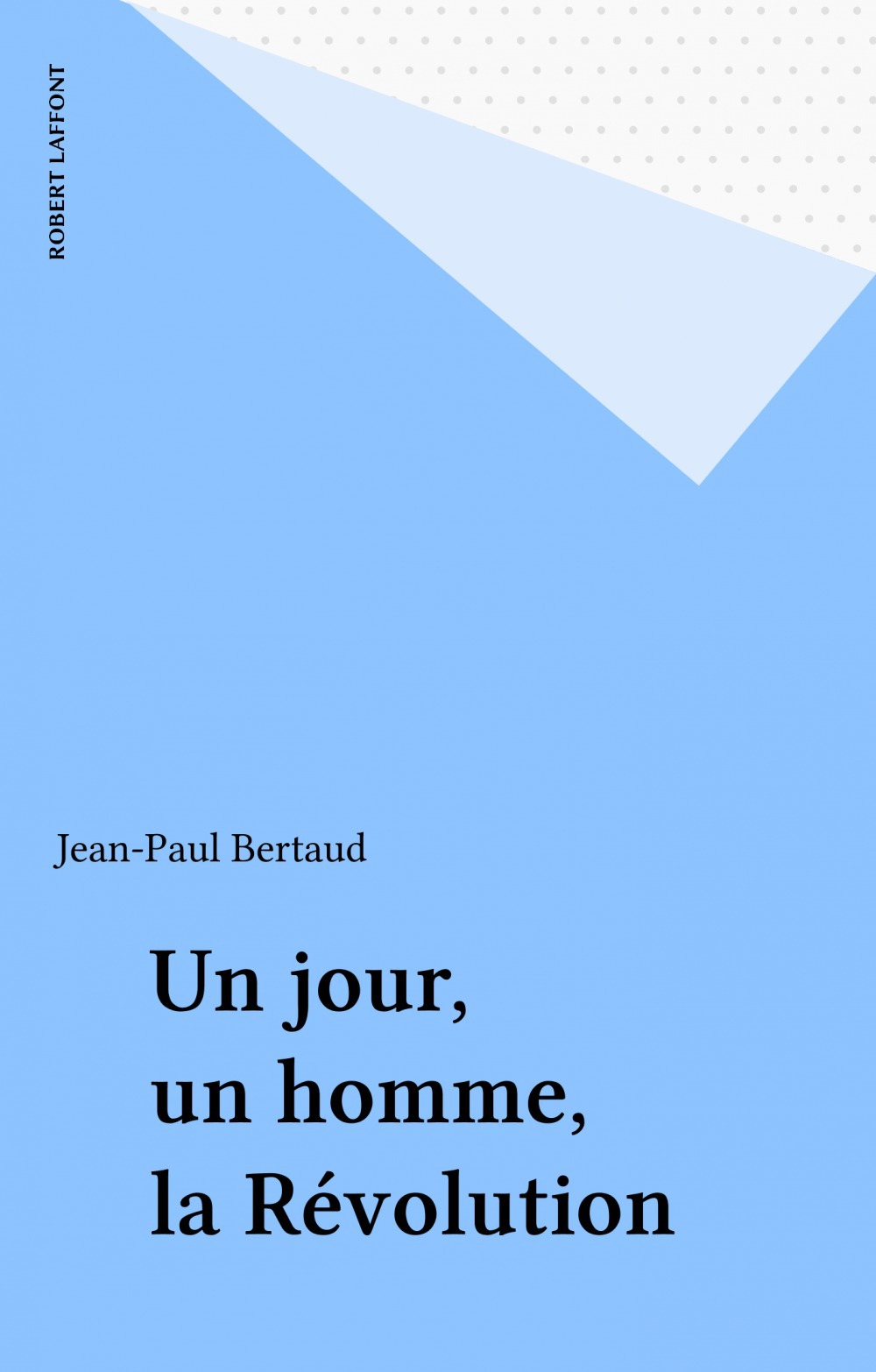 ebook cover of Un jour, un homme, la Révolution, by Collectif