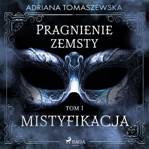 Couverture audiobook de Pragnienie zemsty I. Mistyfikacja, de Adriana Tomaszewska