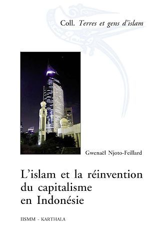 ebook cover of L'islam et la réinvention du capitalisme en Indonésie, by Gwenaël NJOTO-FEILLARD