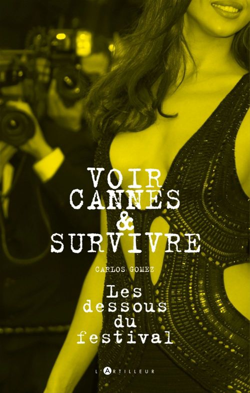 Couverture ebook de Voir Cannes et survivre, de Carlos Gómez