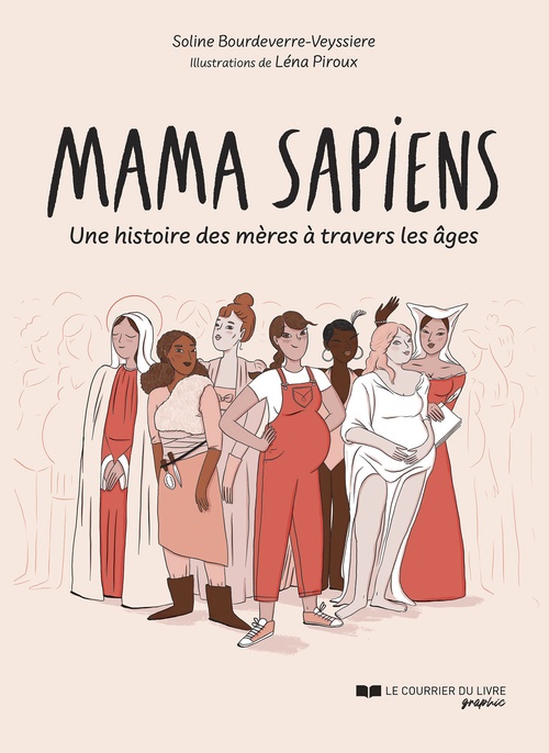 Couverture ebook de Mama sapiens - Une histoire des mères à travers les âges, de Soline Bourdeverre-Veyssiere