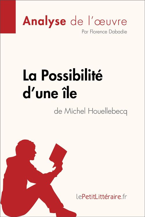 ebook cover of La Possibilité d'une île de Michel Houellebecq (Analyse de l'oeuvre), by Florence Dabadie