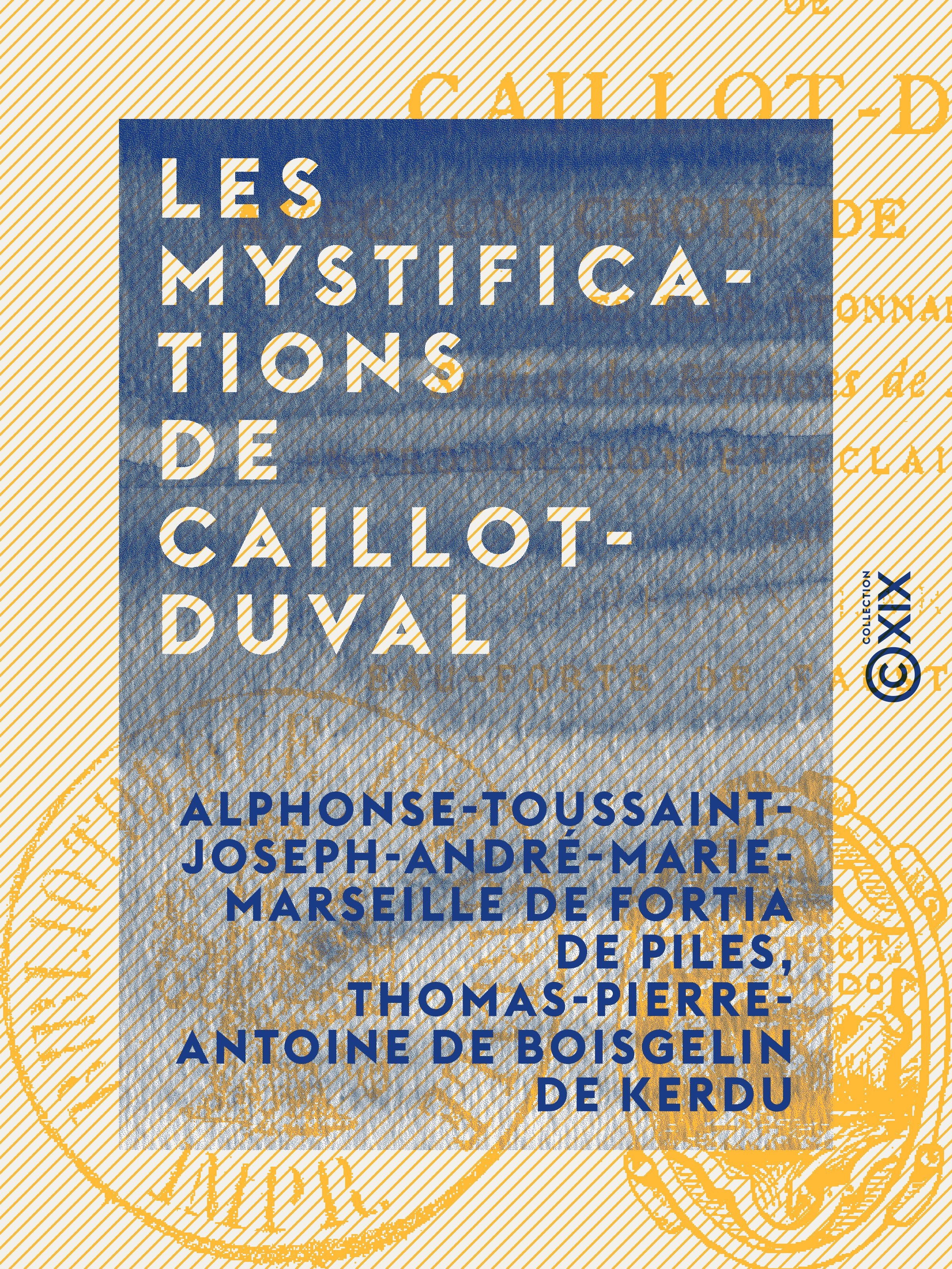 Couverture ebook de Les Mystifications de Caillot-Duval, de Alphonse-Toussaint-Joseph-Andre-Marie-Ma, Thomas-Pierre-Antoine De Boisgelin De Ke