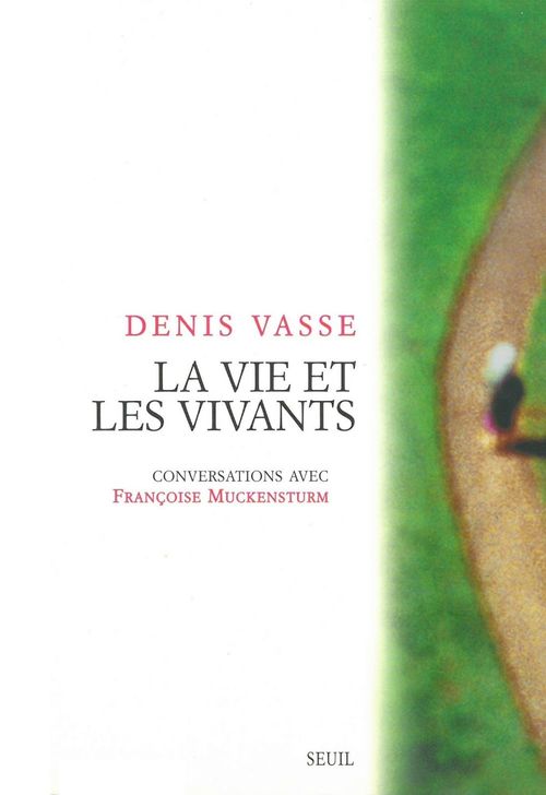 Couverture ebook de La vie et les vivants. Conversations avec Françoise Muckensturm, de Denis Vasse