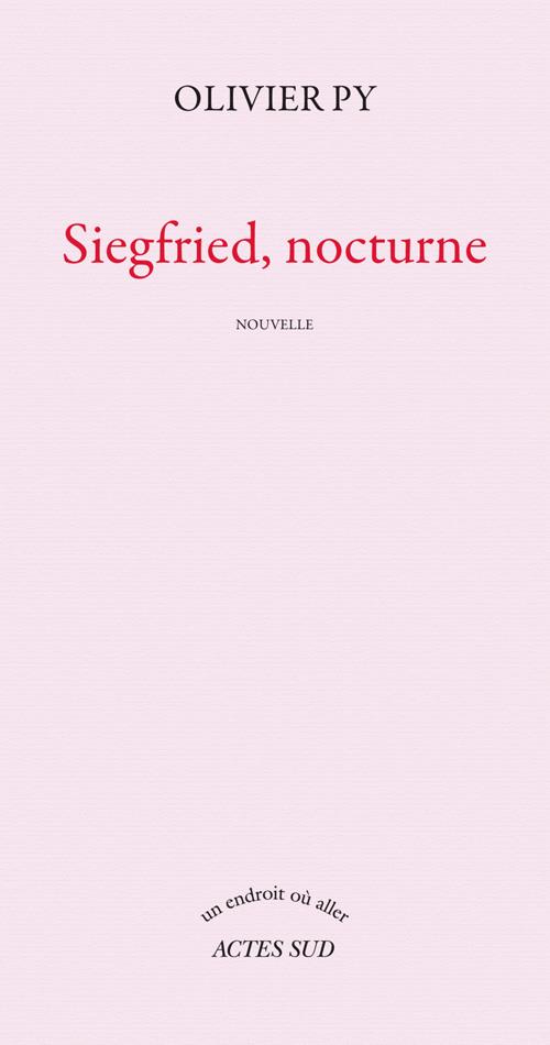 ebook cover of Siegfried, nocturne, by Olivier Py