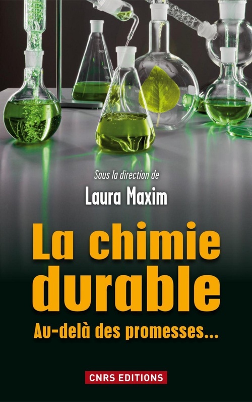 Couverture ebook de La Chimie durable. Au-delà des promesses..., de Laura Maxim