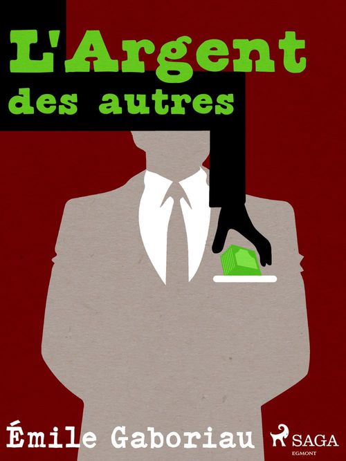 Couverture ebook de L'Argent des autres, de Émile Gaboriau