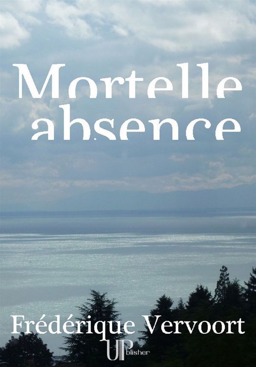 ebook cover of Mortelle absence, by Frederique Vervoort