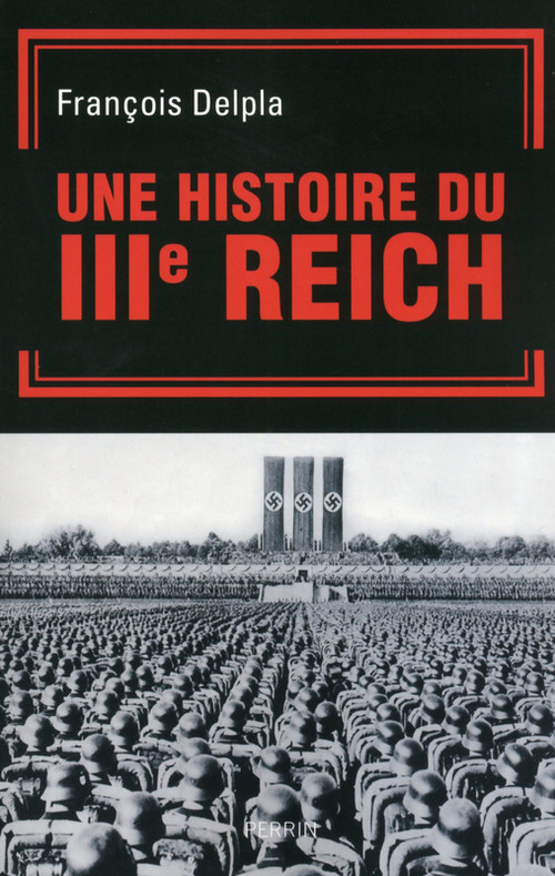 ebook cover of Une histoire du IIIe Reich, by François Delpla