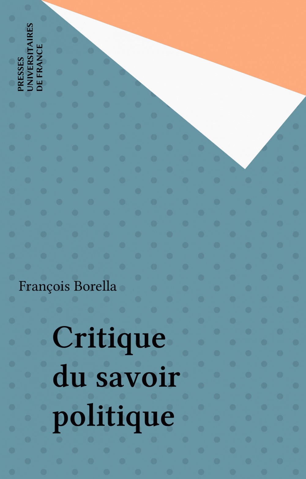 Couverture ebook de Critique du savoir politique, de François Borella