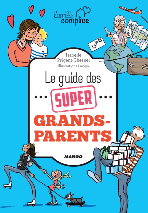 ebook cover of Le guide des super grands-parents, by Dominique Dufour, Lavipo